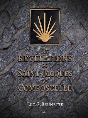 cover image of Les révélations de Saint-Jacques de Compostelle